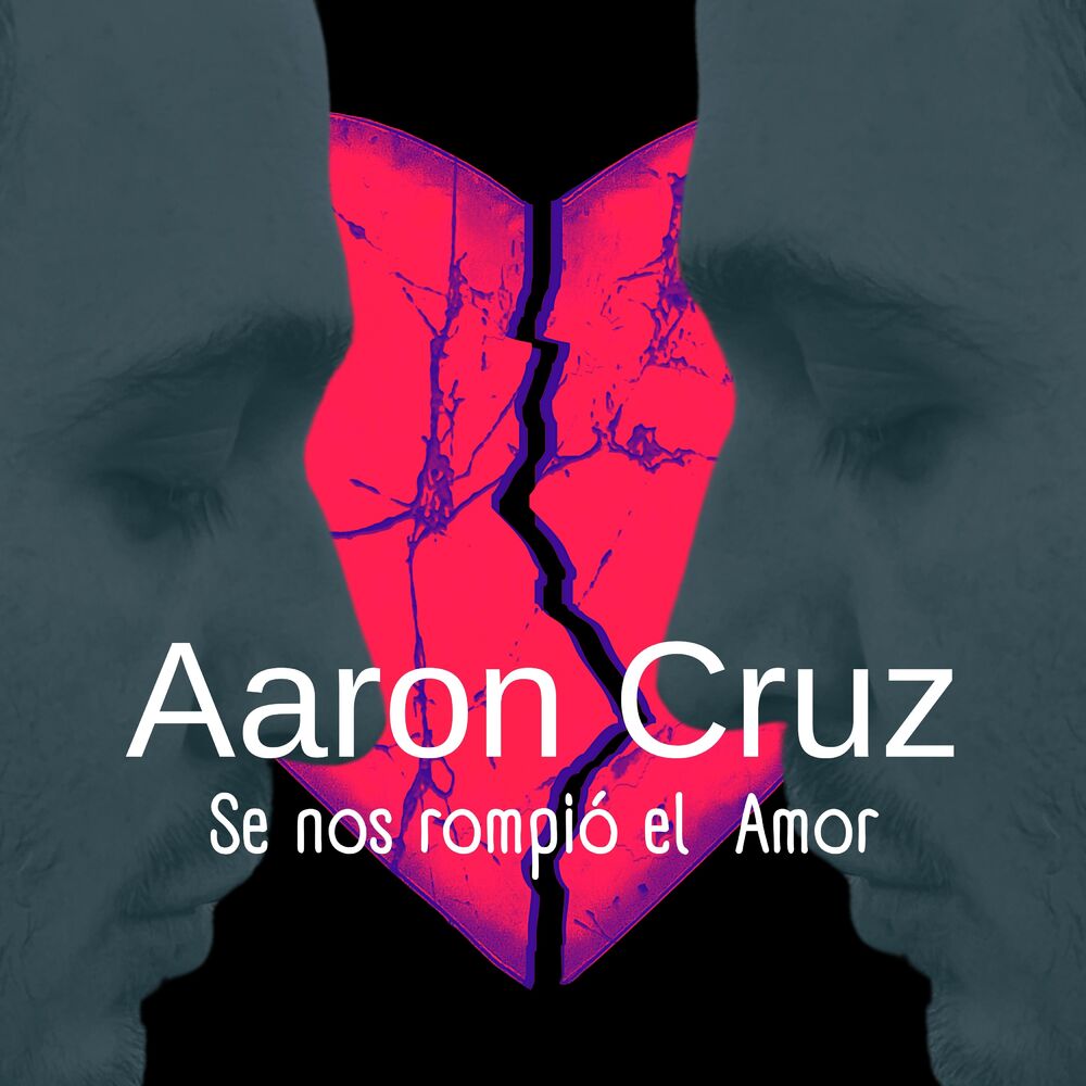 Picture of Aaron Cruz Se Nos Rompió el Amor
