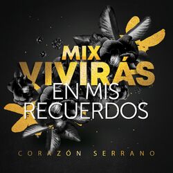 Cover of Mix Vivirás en Mis Recuerdos (En Vivo)