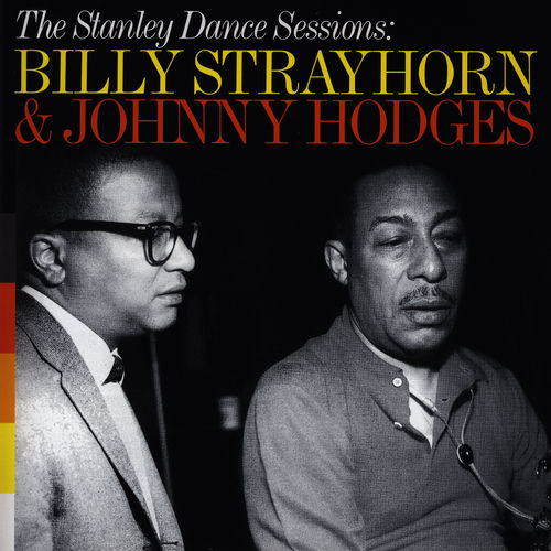 Johnny Hodges - The Stanley Dance Sessions: Billy Strayhorn