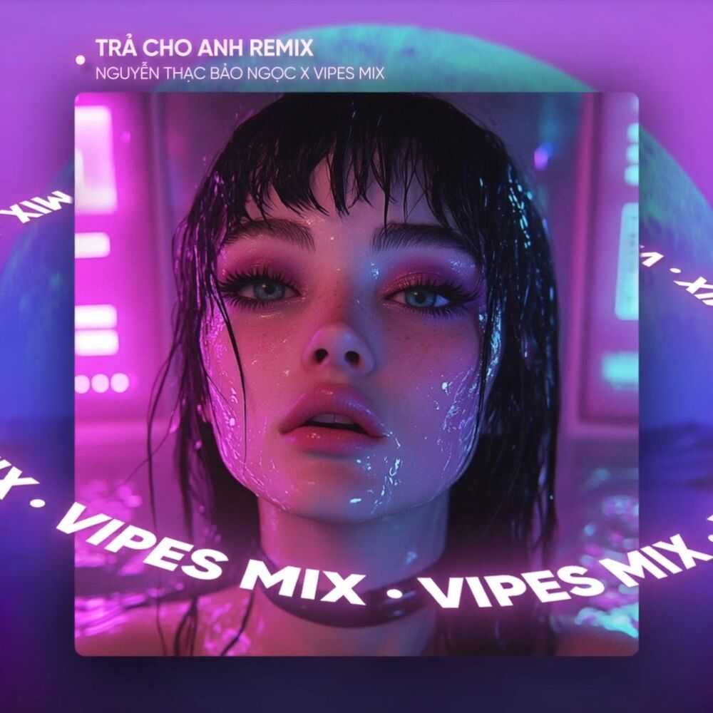 Picture of Trả Cho Anh (Remix House)