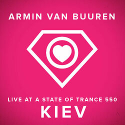 Cover of A State Of Trance 550, Kiev (Ukraine) [Mixed by Armin van Buuren]