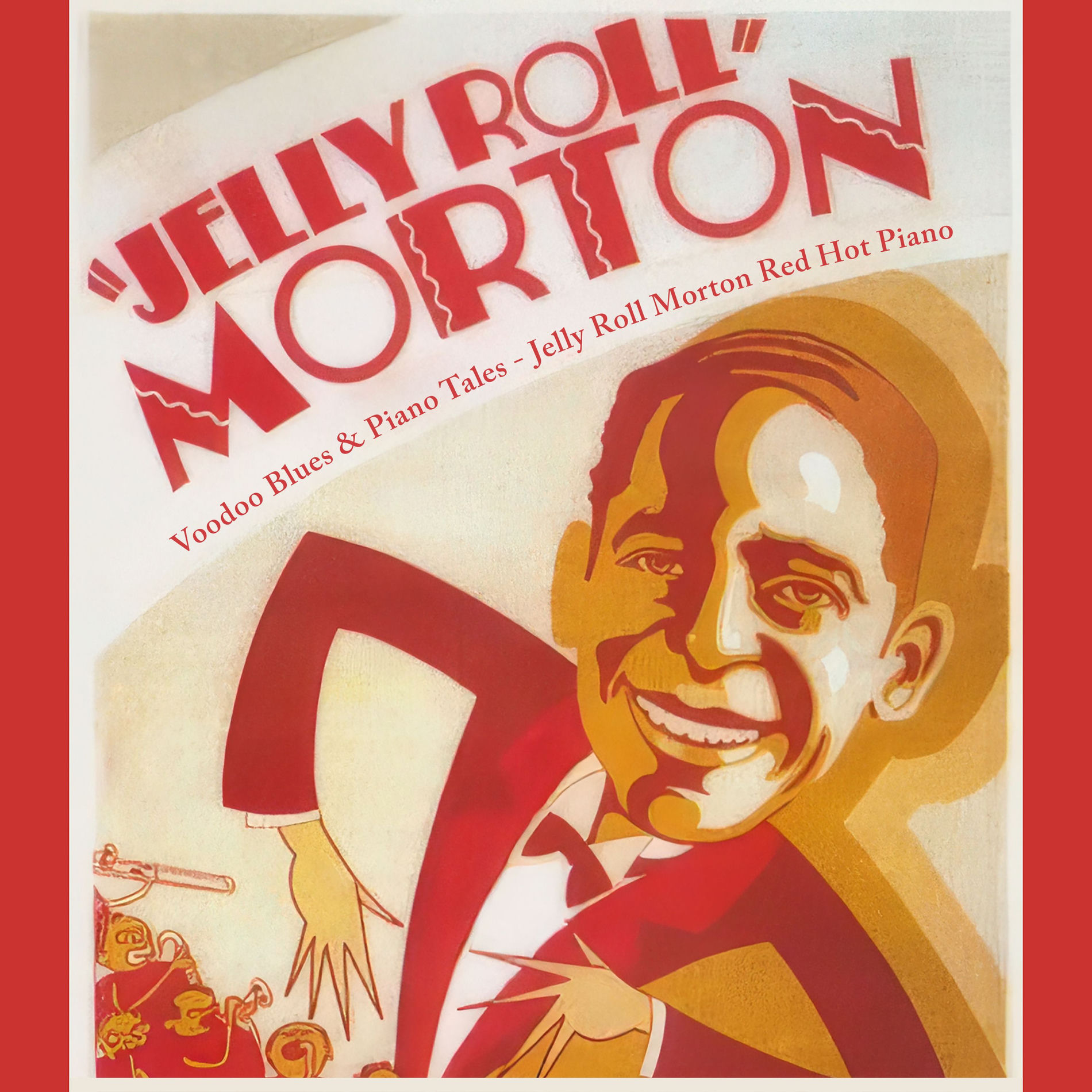 Jelly Roll Morton - Jelly roll morton and his red hot peppers vol