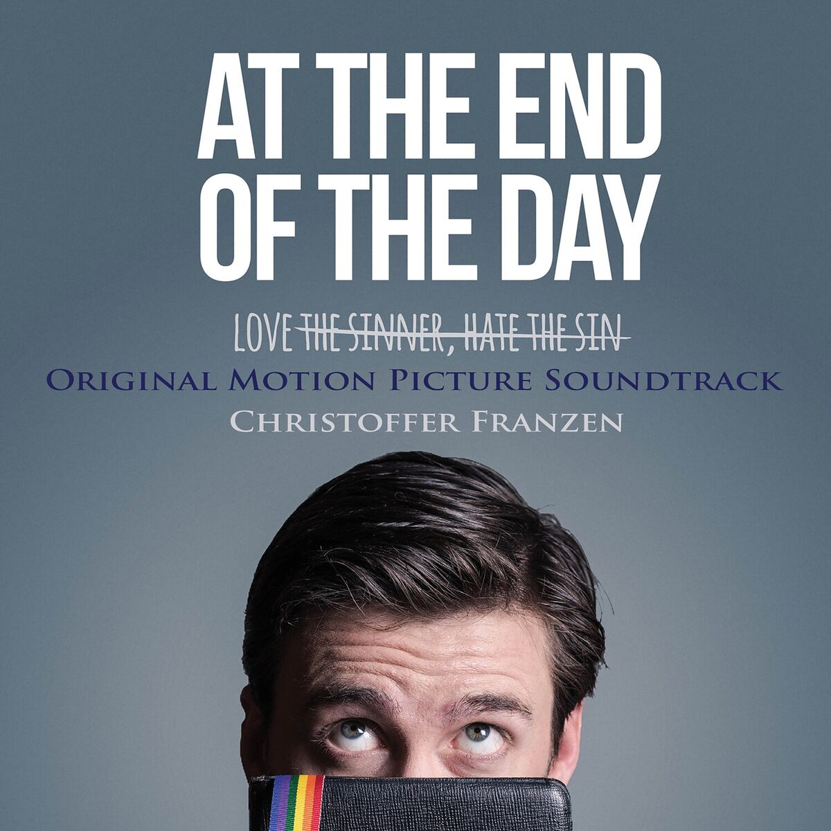 Album cover of At the End of the Day (Original Motion Picture Soundtrack)