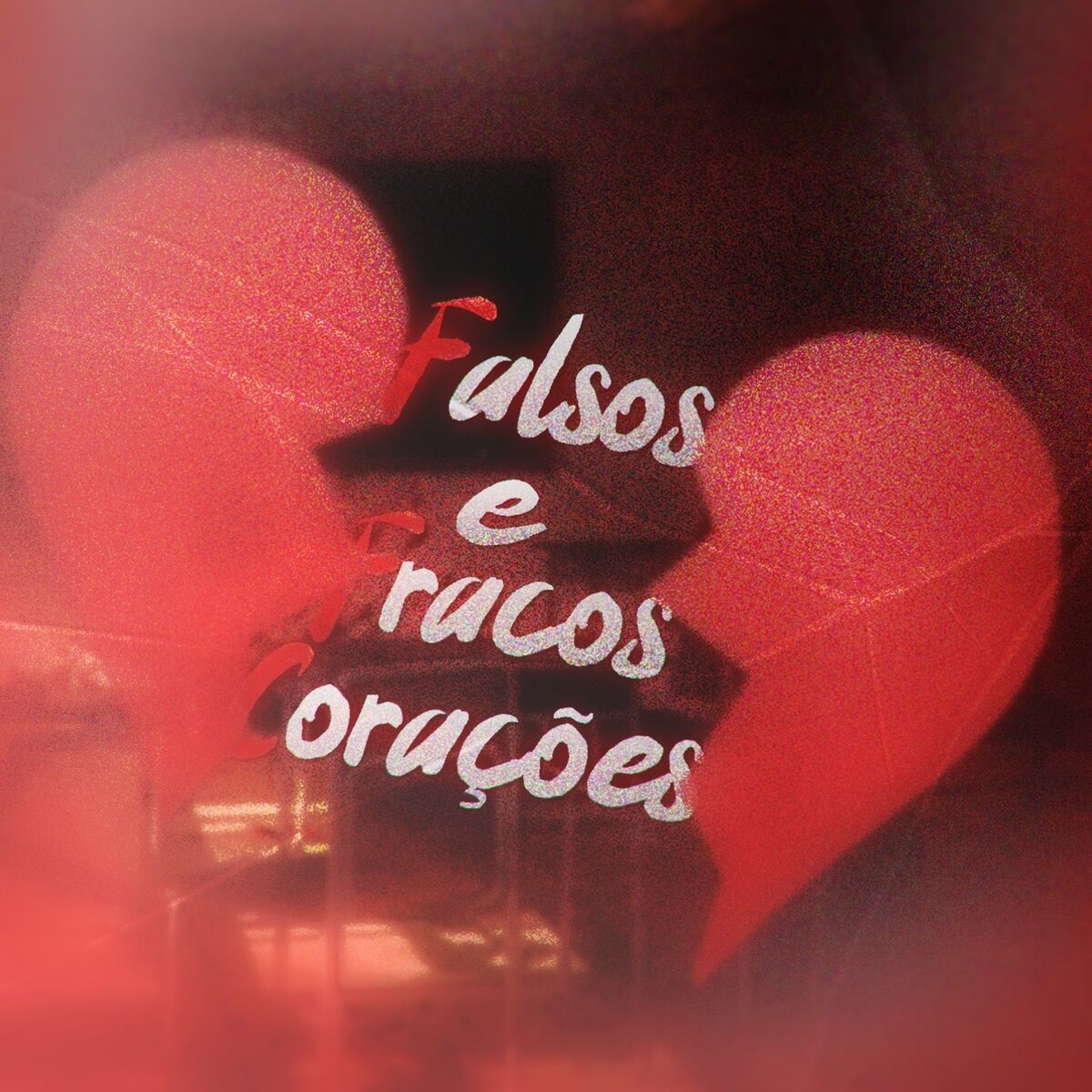 Album cover of Falsos e Fracos Corações