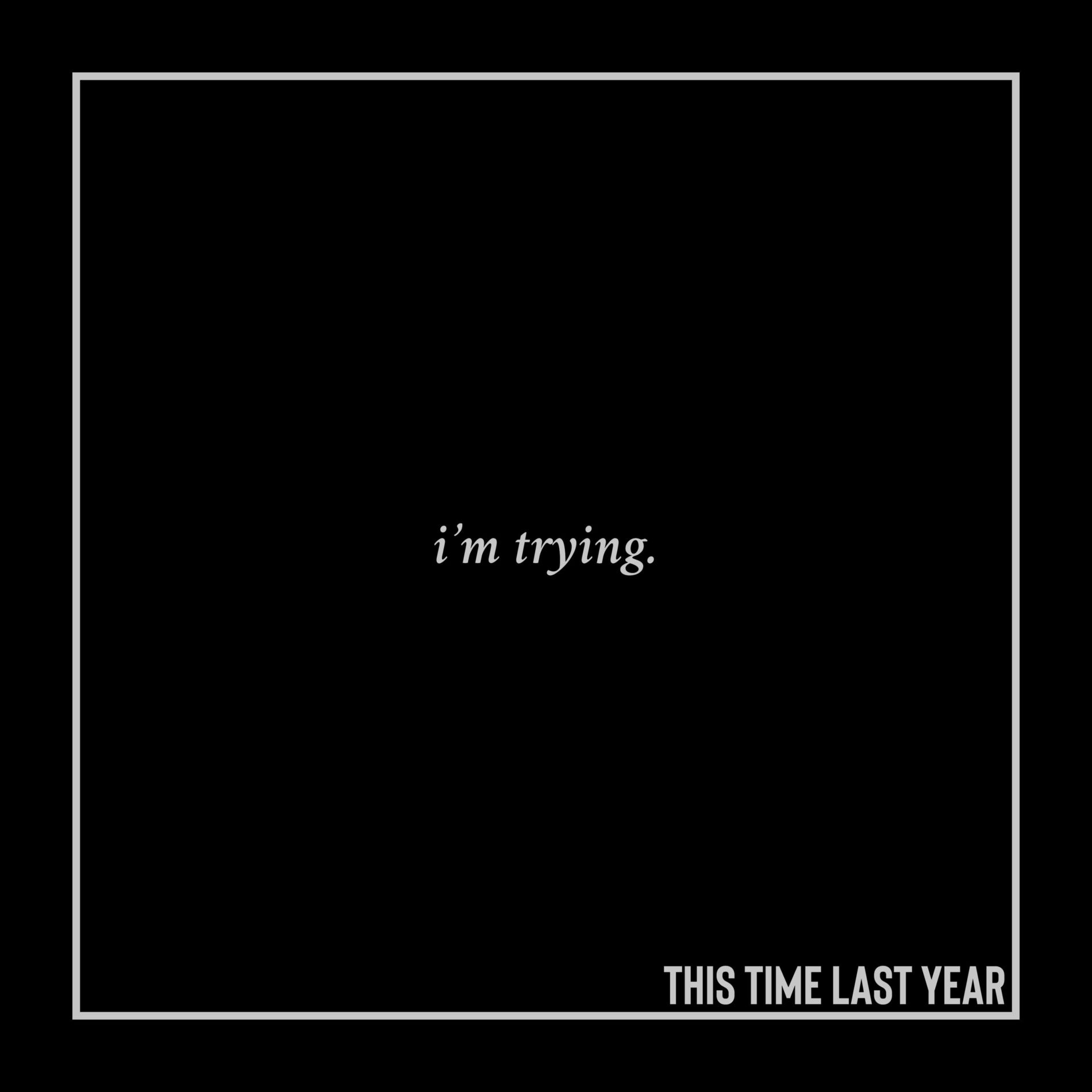 Album cover of i'm trying.