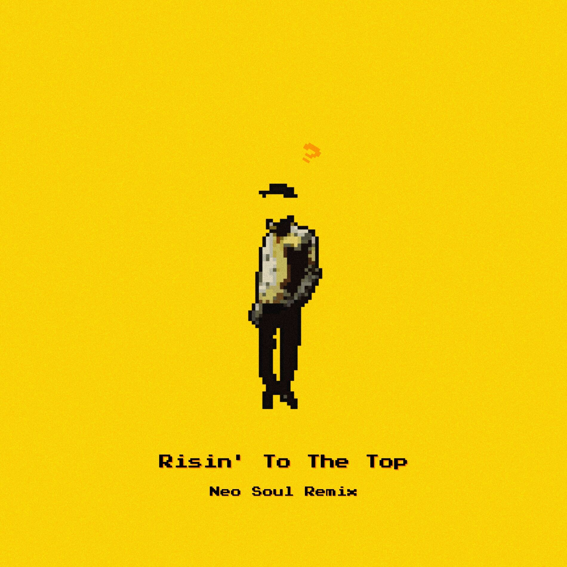 Album cover of Risin' To The Top (feat. Laya) [Neo Soul Remix]