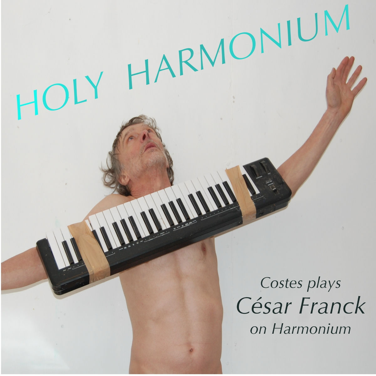 Album cover of César Franck: Holy Harmonium (Played on Harmonium)