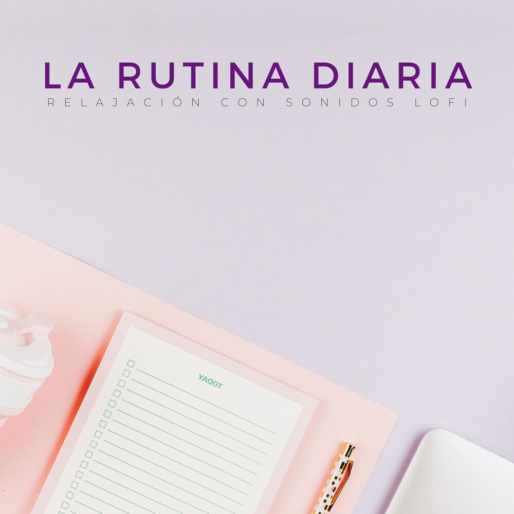 Picture of La Rutina Diaria: Relajación Con Sonidos Lofi