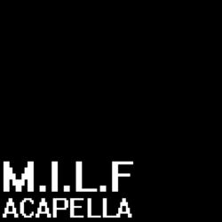 Cover of M.I.L.F (A Cappella) [From "Friday Night Funkin'"]