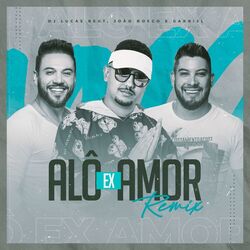 Cover of Alô Ex-Amor (Remix)