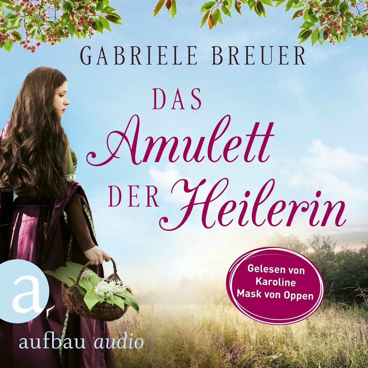 Album cover of Das Amulett der Heilerin - Liebe, Tod und Teufel, Band 1 (Ungekürzt)