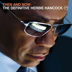 Cover of Then And Now: The Definitive Herbie Hancock