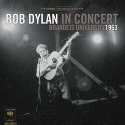 Cover of Bob Dylan In Concert: Brandeis University 1963 (Live)