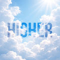 HIGHER