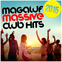 Cover of Magaluf 2015: Massive Club Hits