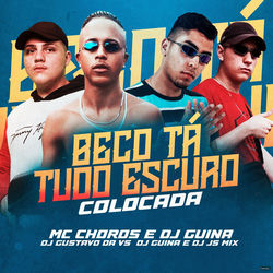 Beco Ta Tudo Escuro Colocada