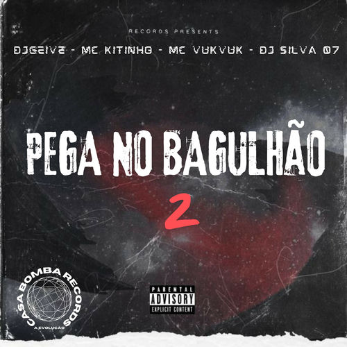 Pega no Bagulhão 2