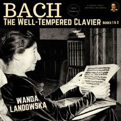 Cover of Bach: The Well-Tempered Clavier, Books 1 & 2 by Wanda Landowska