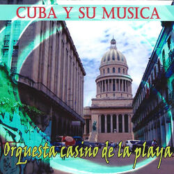 Cover of Cuba y Su Musica: Orquesta Casino de la Playa, Vol. 1