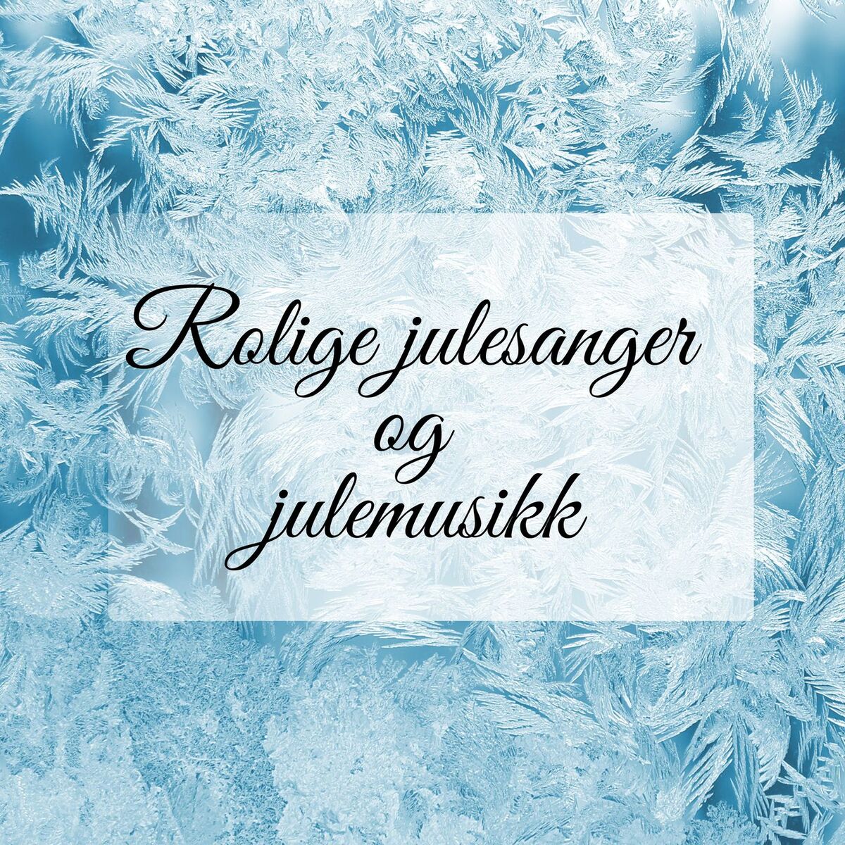 Album cover of Rolige julesanger og julemusikk