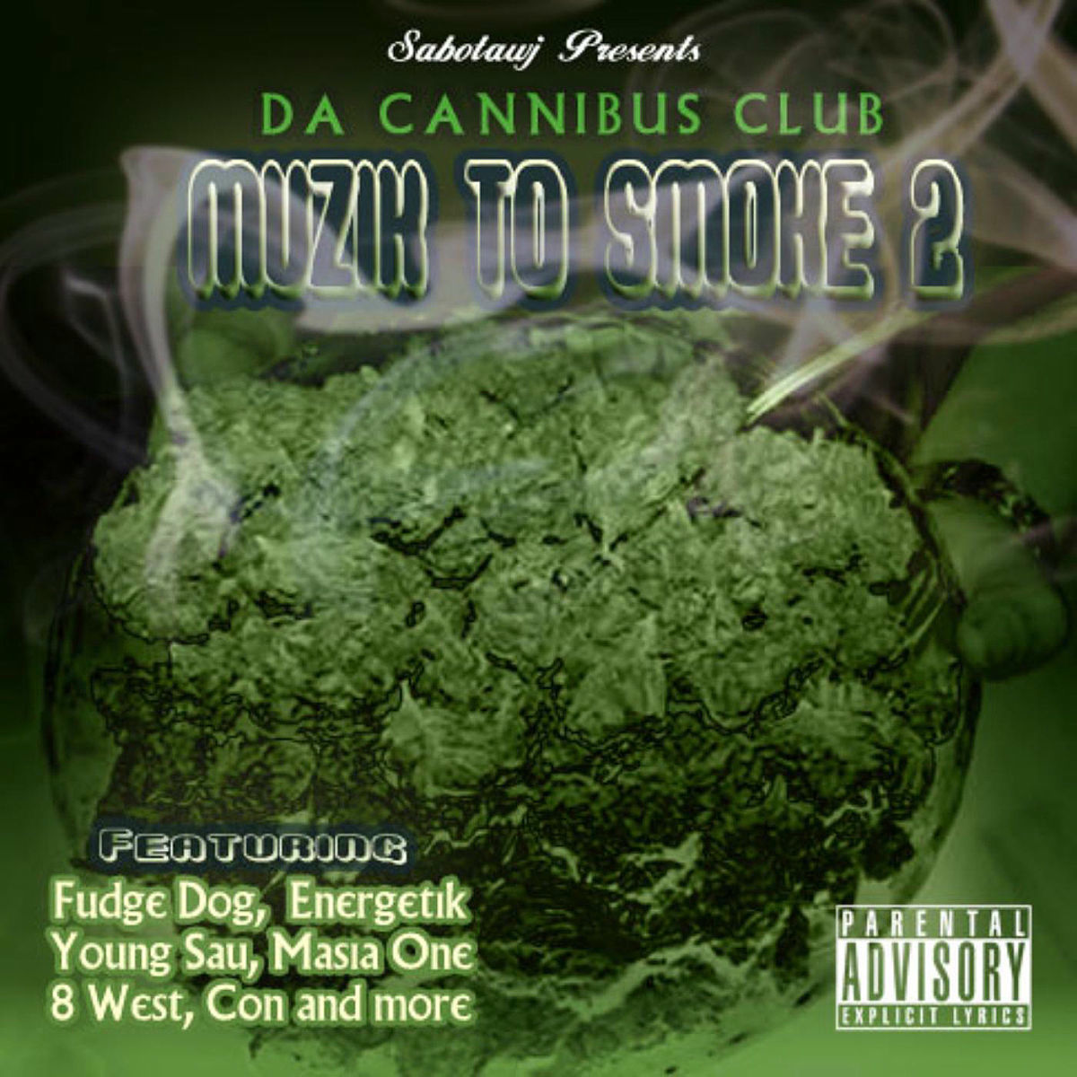 Album cover of Sabotawj Presents: Da Cannibus Club Muzik 2 Smoke 2