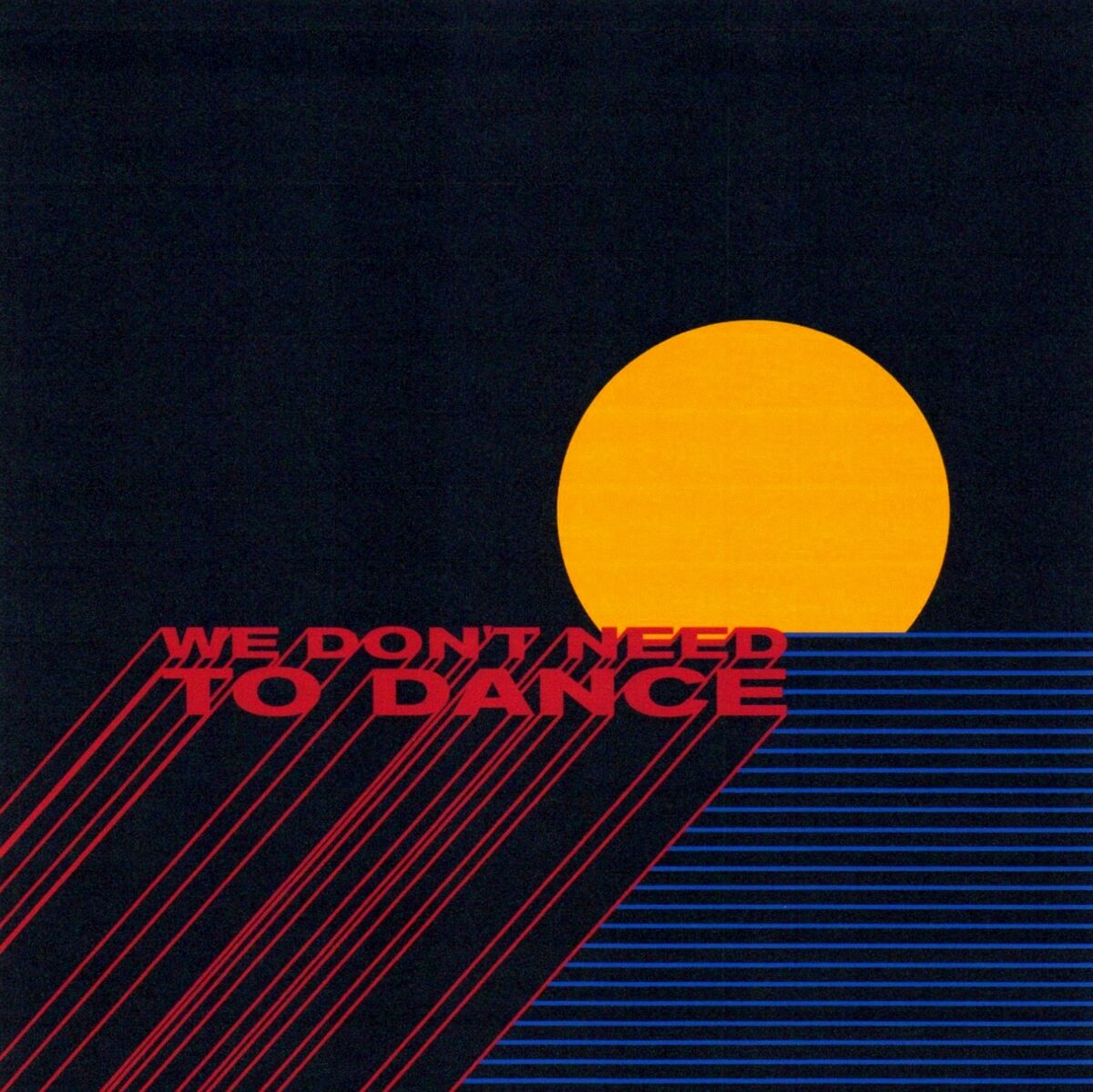 Album cover of We Don't Need To Dance
