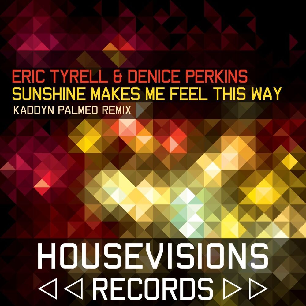 Picture of Sunshine Makes Me Feel This Way (Kaddyn Palmed Remix)