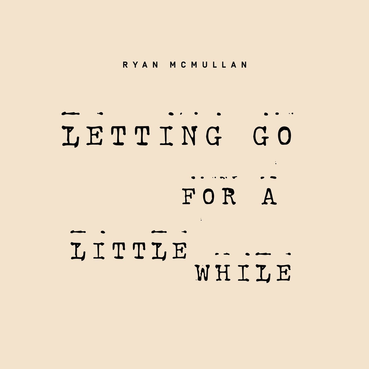 Album cover of Letting Go for a Little While