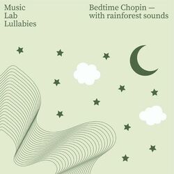 Cover of Bedtime Chopin (with Rainforest Sounds)