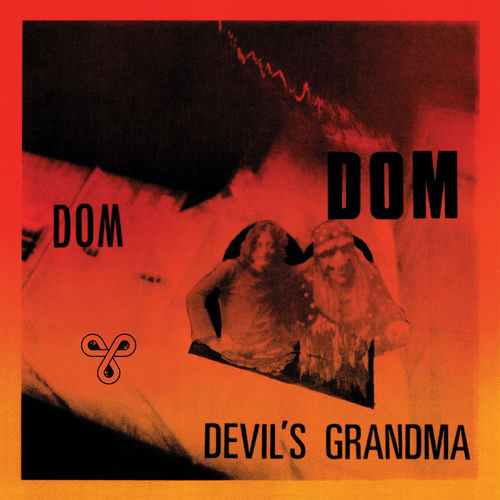DOM / Devil's Grandma