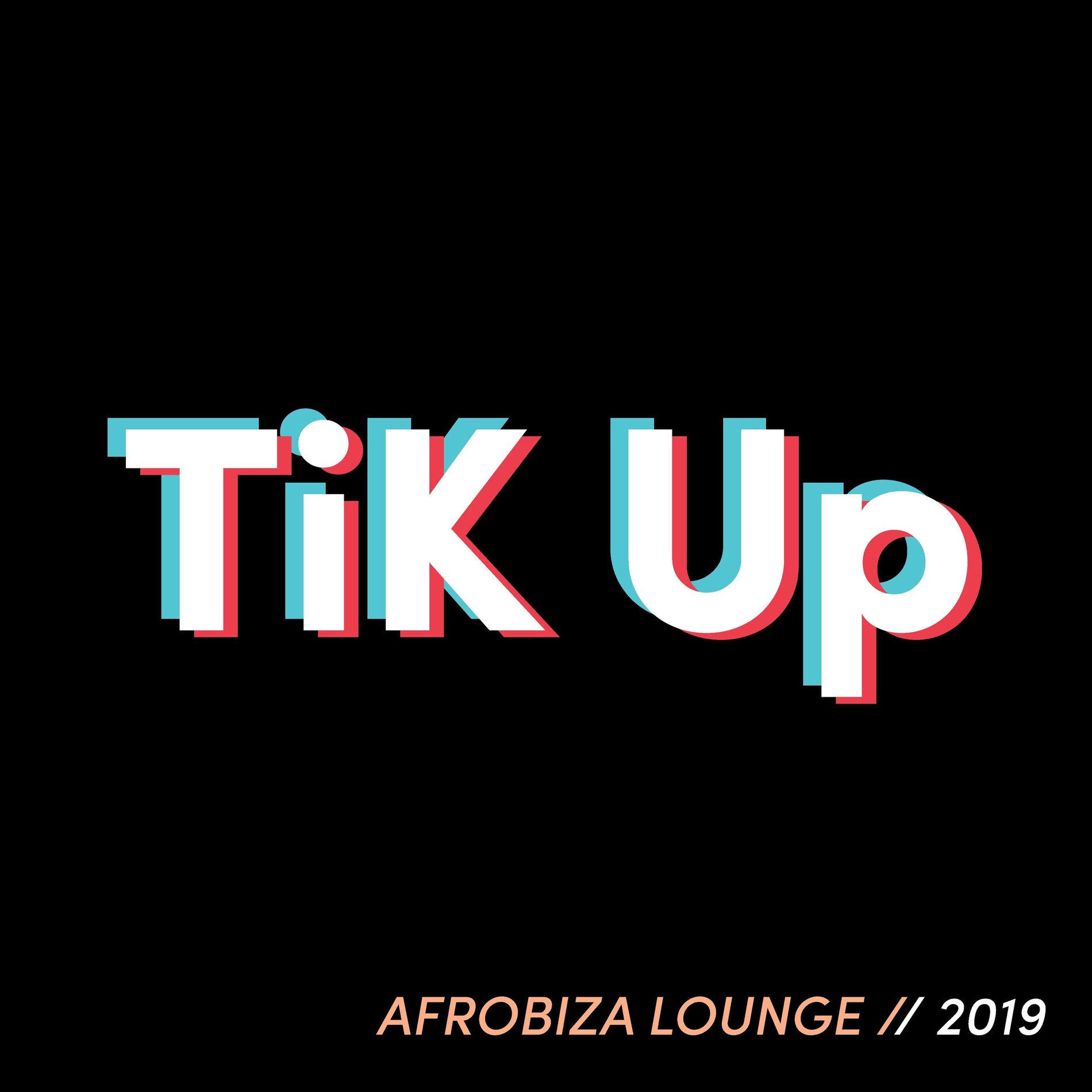 Album cover of TIKUP // Afroibiza Lounge 2019