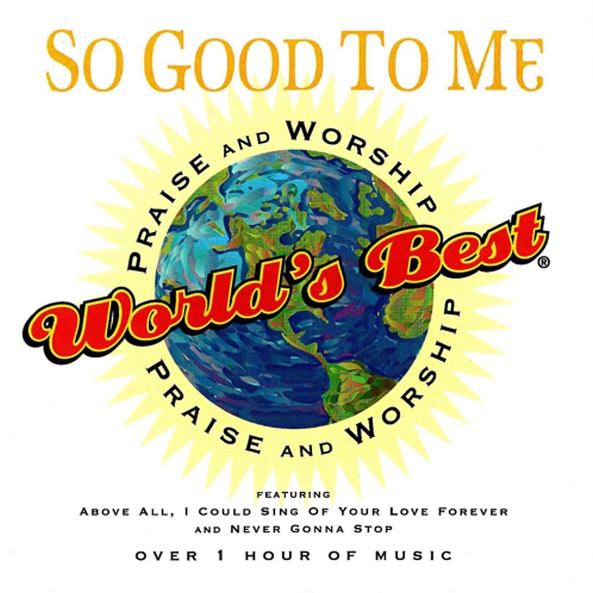 Album cover of World's Best Praise & Worship Vol 6: So Good to Me