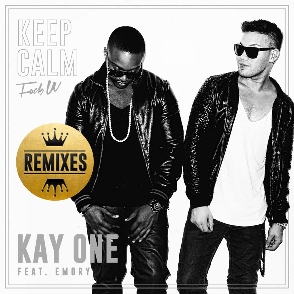 Album cover of Keep Calm (Fuck U) (Remixes)