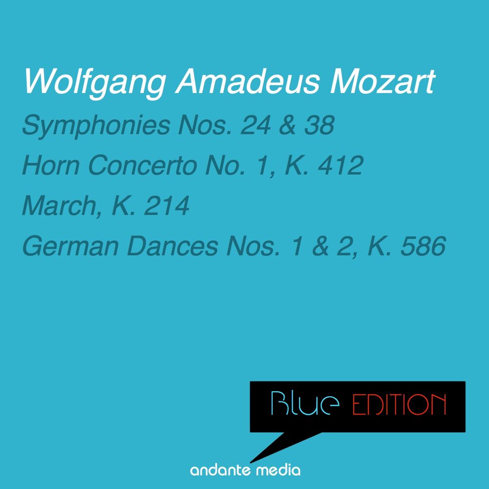 Picture of Blue Edition - Mozart: Symphonies Nos. 24, 38 & Horn Concerto No. 1, K. 412