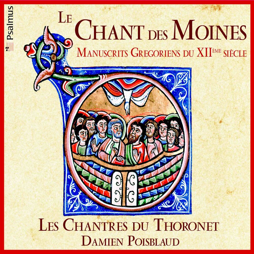 Picture of Le Chant des moines (Manuscrits grégoriens du XIIè siècle, Arr. by Les Chantres du Thornoet and Damien Poisblaud)