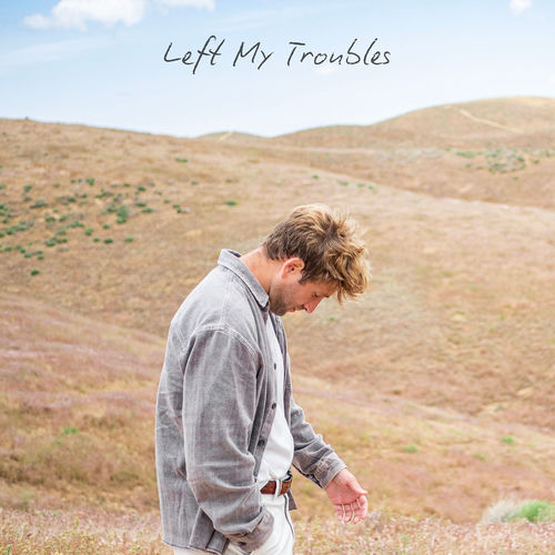 Left My Troubles artwork