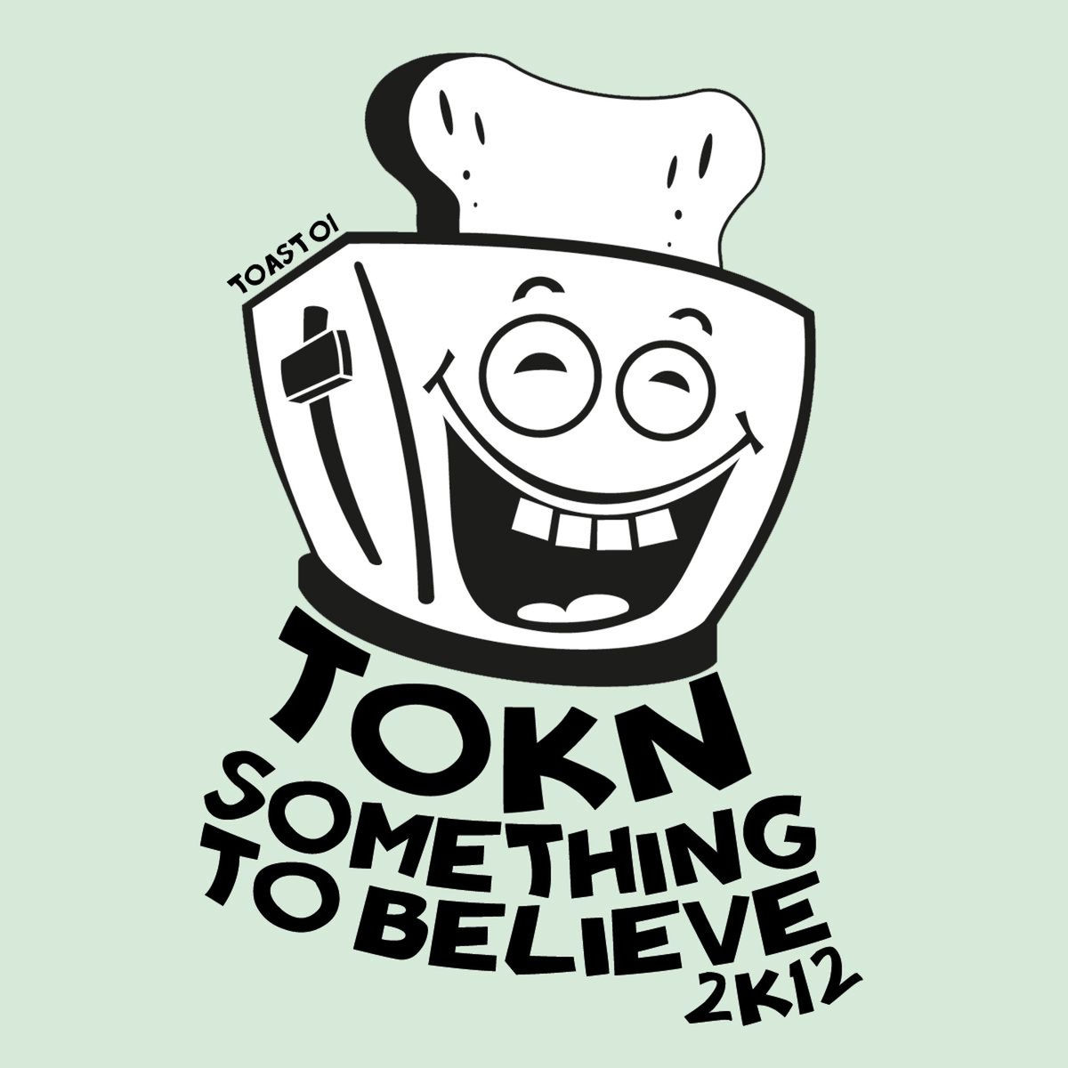 Album cover of Something to Believe 2k12