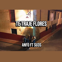 Te Traje Flores (feat. Sues)