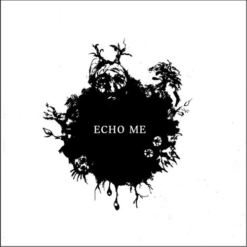Echo Me - Echo Me | Deezer