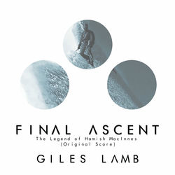 Final Ascent: The Legend of Hamish MacInnes (Original Score)