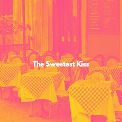 Cover of The Sweetest Kiss