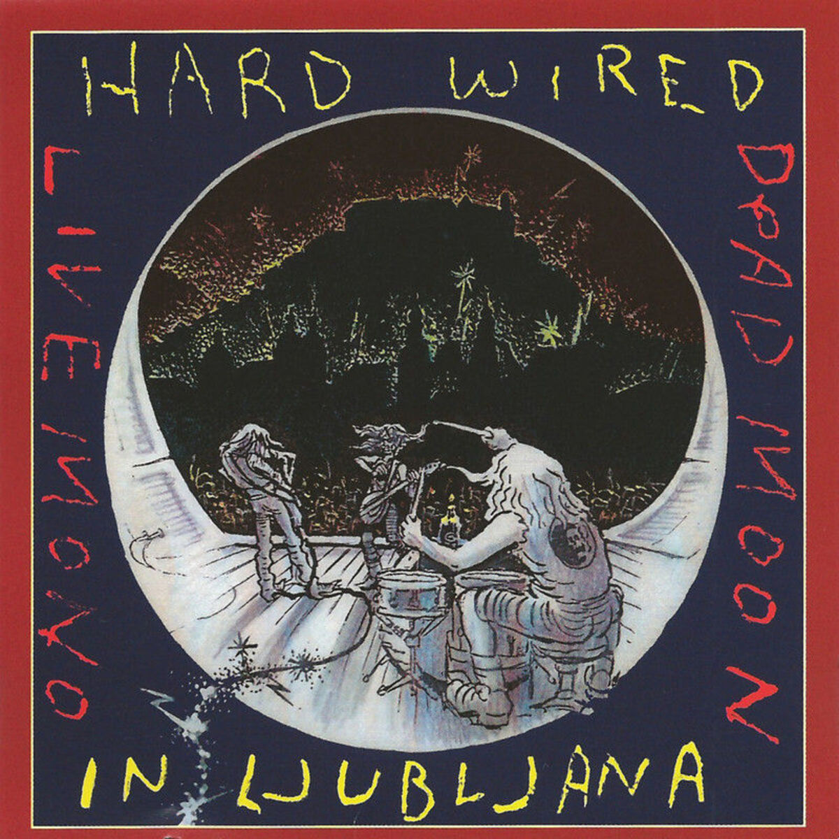 Album cover of Hard Wired in Ljubljana Live