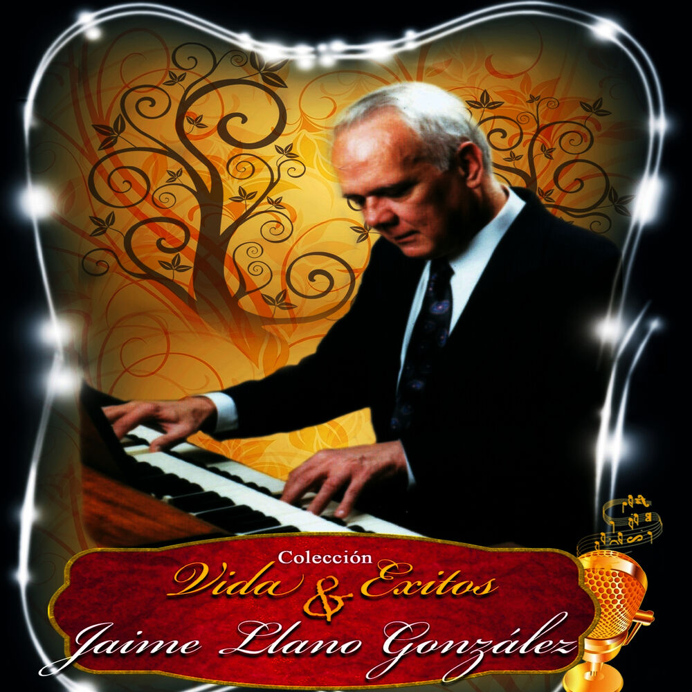 Picture of Colección Vida y Éxitos: Jaime Llano González