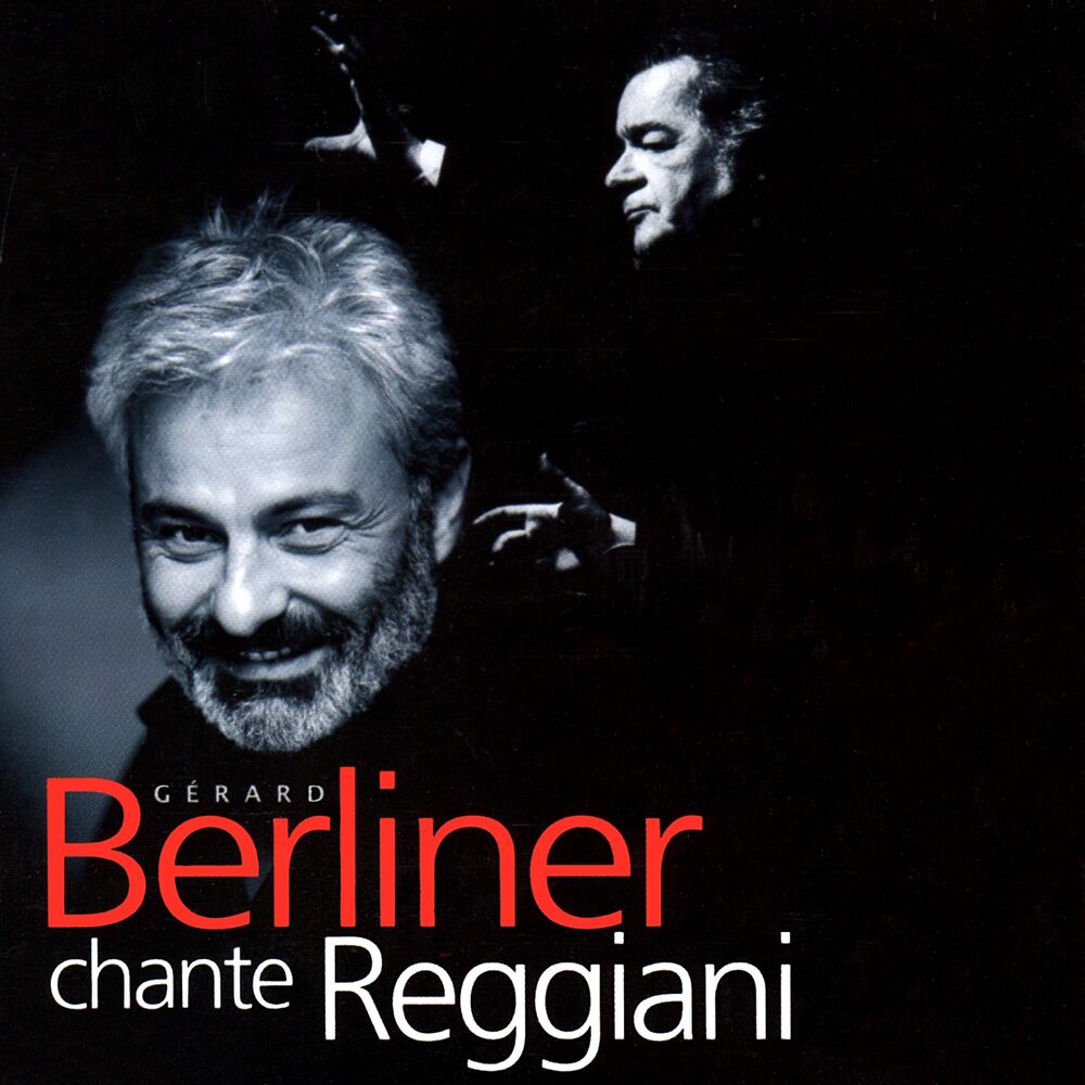 Picture of Gérard Berliner chante Reggiani (Live à la Pyramide le 14 mai 2009)