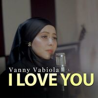 Vanny Vabiola - I Love You: Letras De Canciones | Deezer