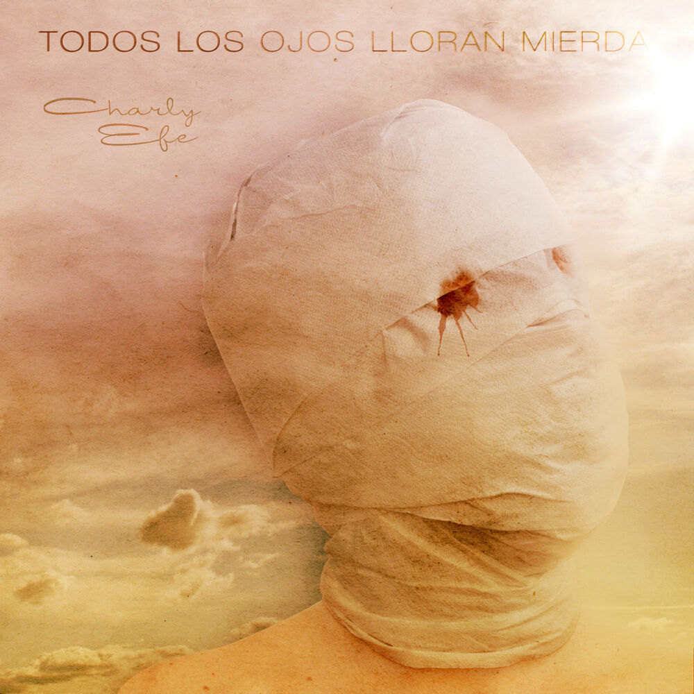 Picture of Todos los Ojos Lloran Mierda