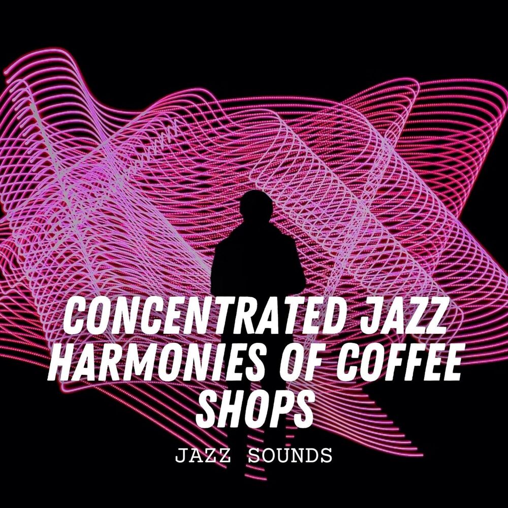 Picture of Jazz Sounds: Concentrated Jazz Harmonies of Coffee Shops