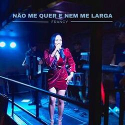 Cover of Não me quer e nem me larga