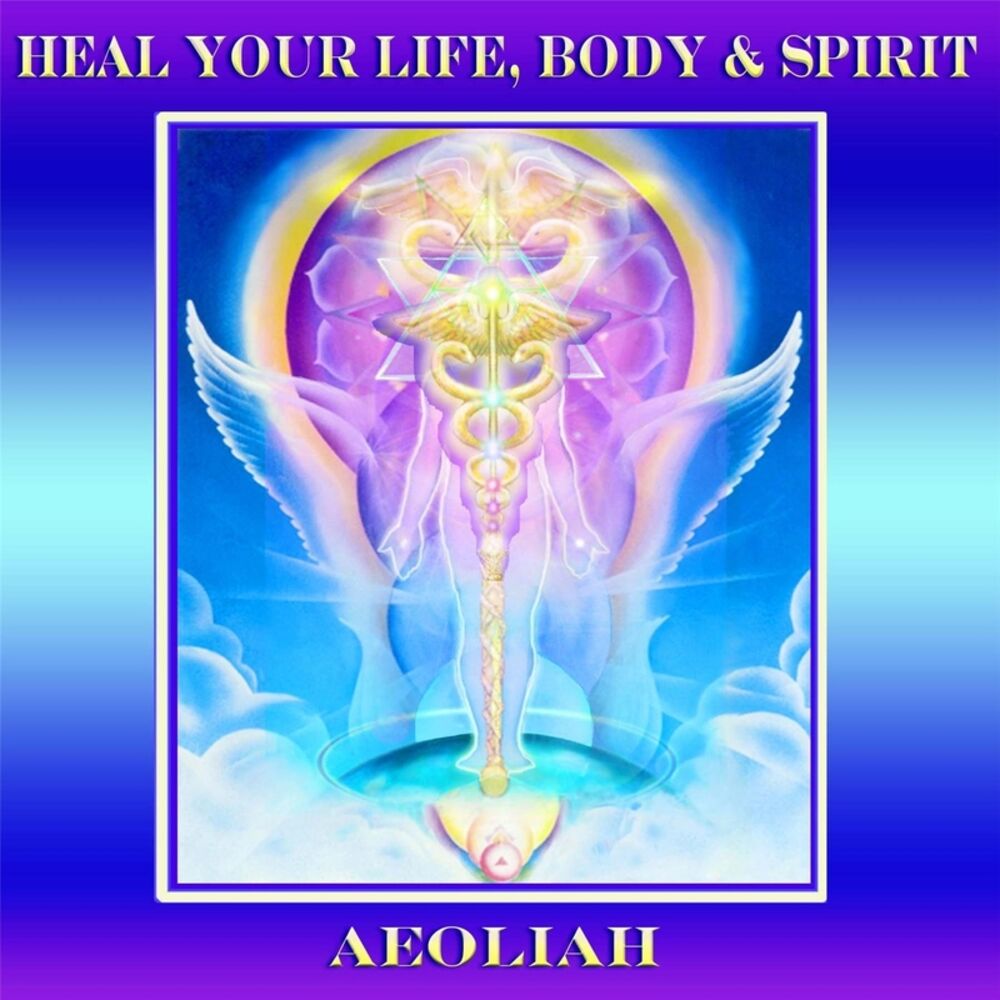 Picture of Heal Your Life, Body, & Spirit