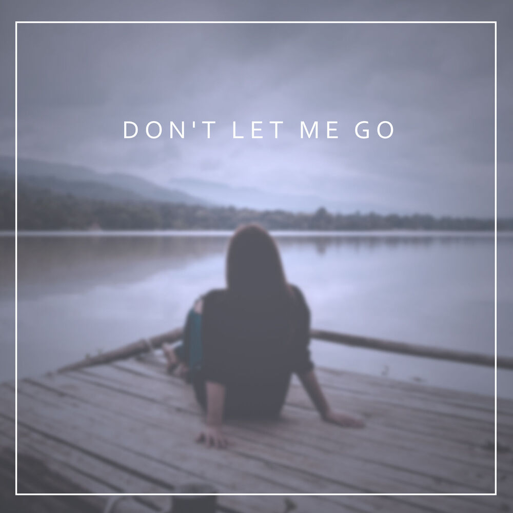 Picture of Don't Let Me Go